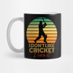 I don't like cricket, I love it Mug